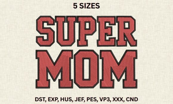 Download Super Mom DST PES Pattern Word Embroider - Pattern Collection